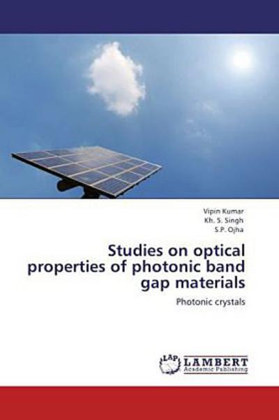 Studies on optical properties of photonic band gap materials
