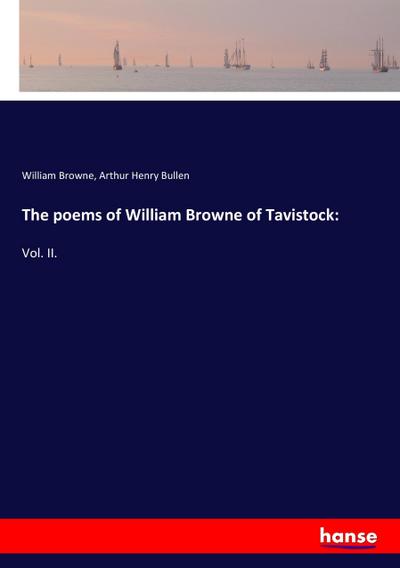 The poems of William Browne of Tavistock: