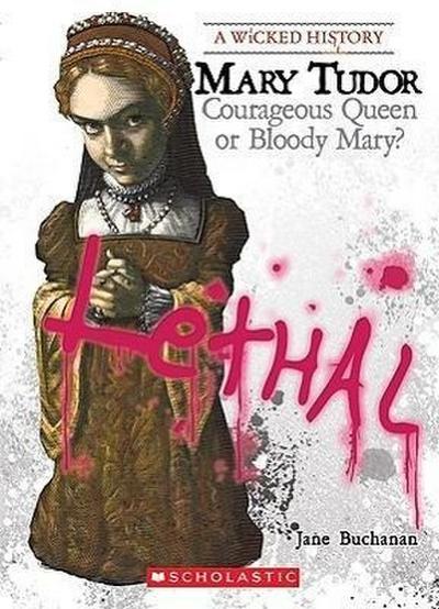 Mary Tudor (a Wicked History)