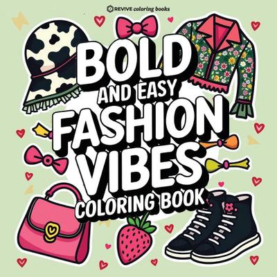 Bold & Easy Fashion Vibes Coloring Book