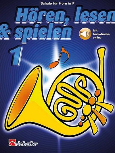 Hören, lesen & spielen 1 - Horn in F