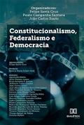 Constitucionalismo, federalismo e democracia