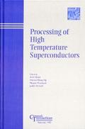 Processing of High Temperature Superconductors