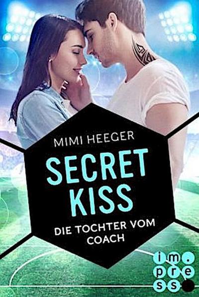 Secret Kiss. Die Tochter vom Coach (Secret-Reihe)