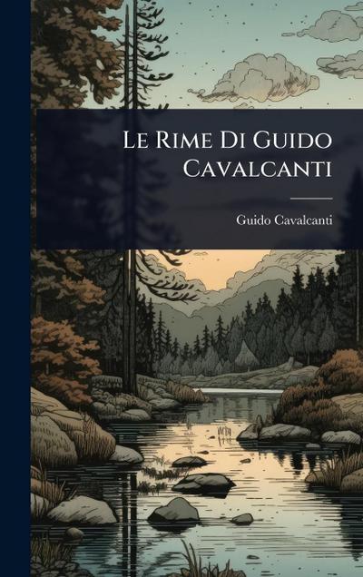Le Rime Di Guido Cavalcanti