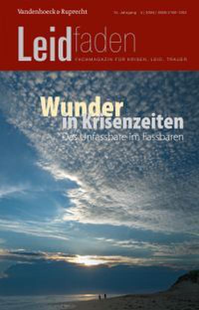Wunder in Krisenzeiten - Das Unfassbare im Fassbaren