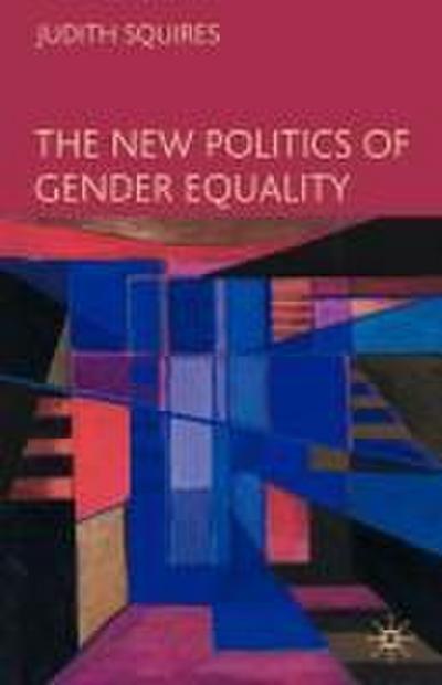 The New Politics of Gender Equality