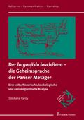 Der "largonji du louchébem" ¿ die Geheimsprache der Pariser Metzger