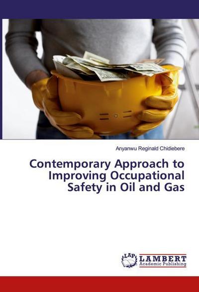 Contemporary Approach to Improving Occupational Safety in Oil and Gas