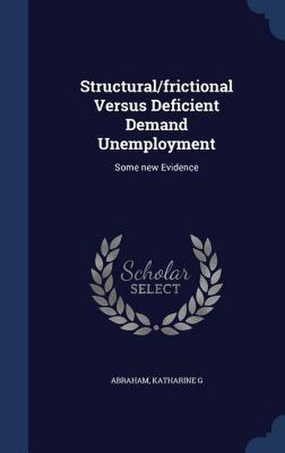Structural/frictional Versus Deficient Demand Unemployment
