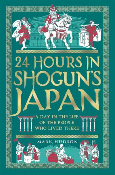 24 Hours in Shogun’s Japan