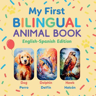 My First Bilingual Animal Book