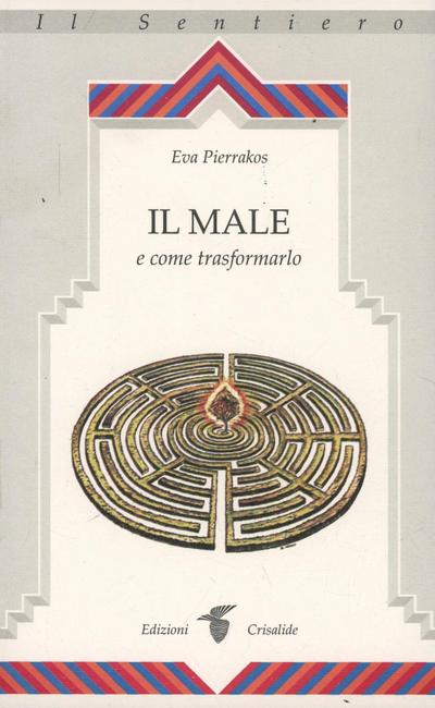 Il male e come trasformarlo