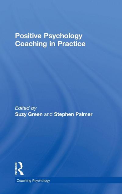 Positive Psychology Coaching in Practice