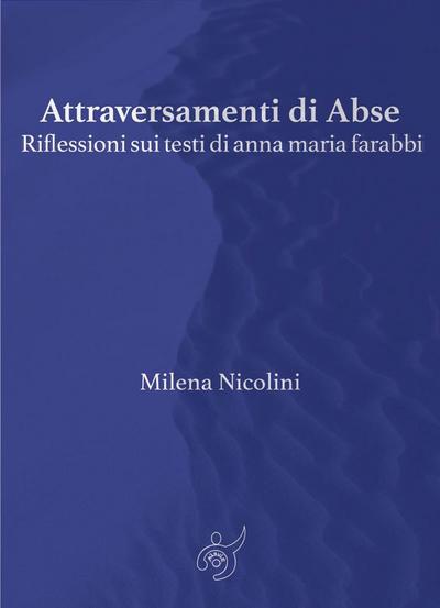 Attraversamenti di Abse. Riflessioni sui testi di anna maria farabbi