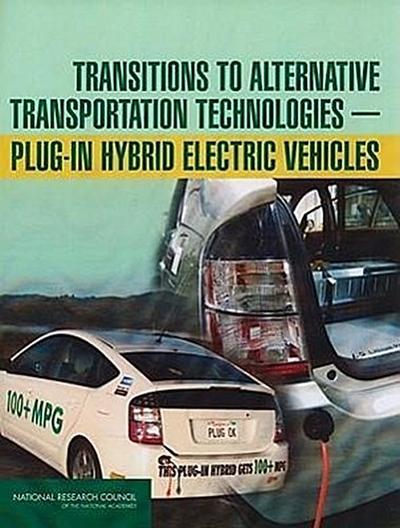 Transitions to Alternative Transportation Technologies--Plug-In Hybrid Electric Vehicles