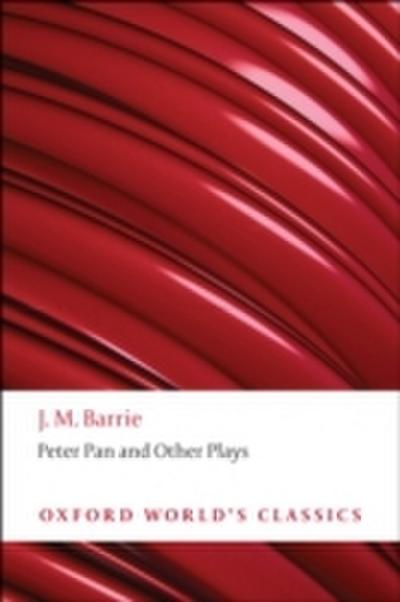 Peter Pan and Other Plays