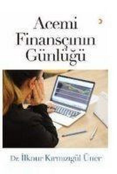 Acemi Finanscinin Günlügü