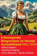 9 Bewegende Bergromane im Heimat Auswahlband März 2026