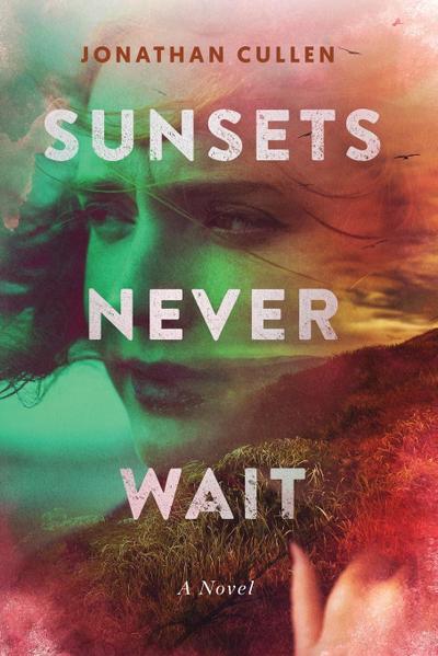 Cullen, J: Sunsets Never Wait