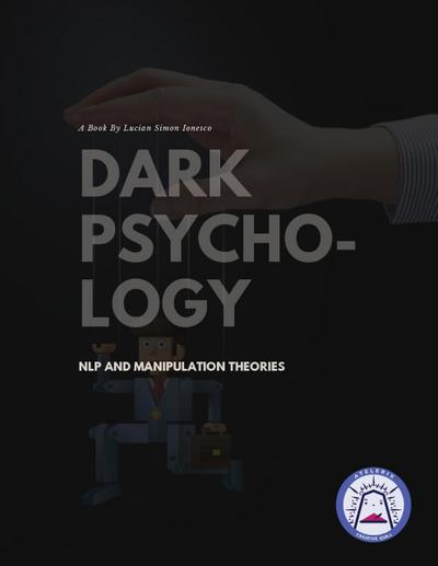 Dark Psychology, Nlp And Manipulation Theories