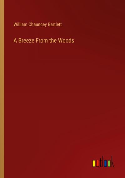 A Breeze From the Woods