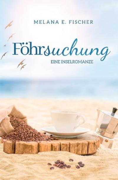 Föhrsuchung Eine Inselromanze