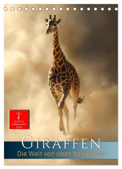 Giraffen - die Welt von oben betrachtet (Tischkalender 2026 DIN A5 hoch), CALVENDO Monatskalender