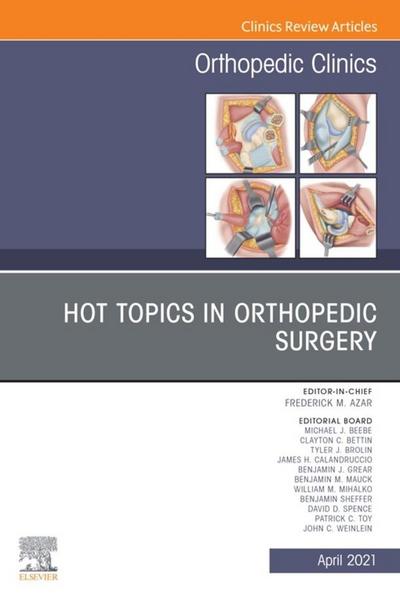 Hot Topics in Orthopedics, An Issue of Orthopedic Clinics