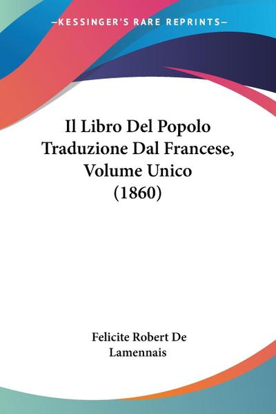 Il Libro Del Popolo Traduzione Dal Francese, Volume Unico (1860)