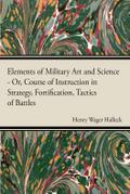 Elements Of Military Art And Science