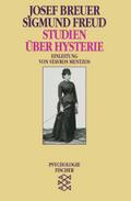 Studien über Hysterie: Einl. v. Stavros Mentzos (Sigmund Freud, Werke im Taschenbuch)