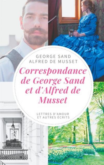 Correspondance de George Sand et d’Alfred de Musset