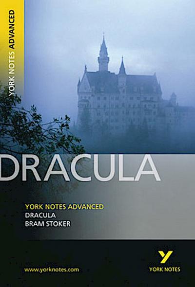 Dracula: York Notes Advanced everything you need to catch up, study and prepare for and 2023 and 2024 exams and assessments
