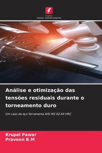 Análise e otimização das tensões residuais durante o torneamento duro
