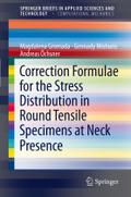 Correction Formulae for the Stress Distribution in Round Tensile Specimens at Neck Presence by Magdalena Gromada Paperback | Indigo Chapters