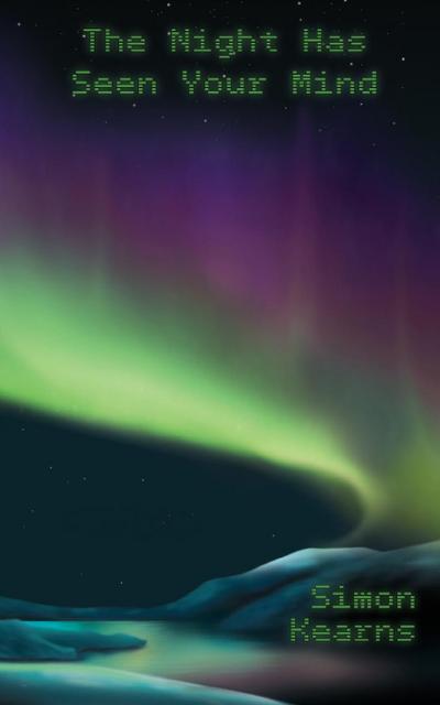 The Night Has Seen Your Mind