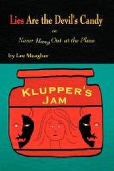 Lies Are the Devil’s Candy