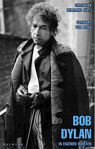 Bob Dylan - In eigenen Worten