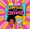 Barbie: Live Life to the Cutest