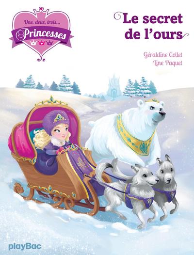 Une, deux, trois Princesses - Le secret de l’ours - Tome 10