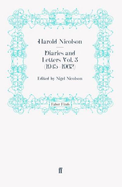 Diaries and Letters Vol. 3 (1945-1962)