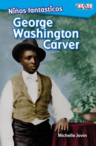 Niños Fantásticos: George Washington Carver