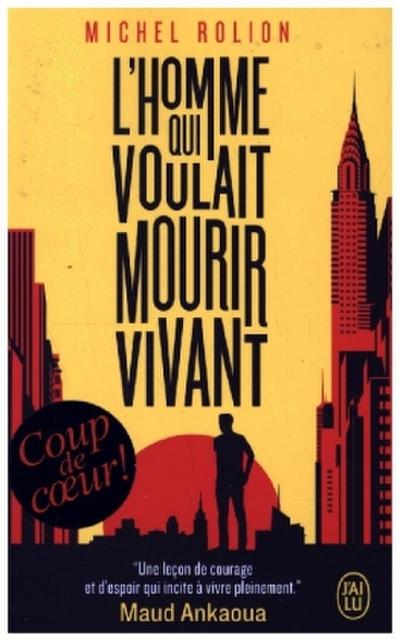 L’Homme Qui Voulait Mourir Vivant.