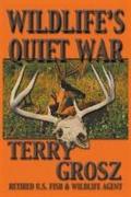 Wildlife’s Quiet War