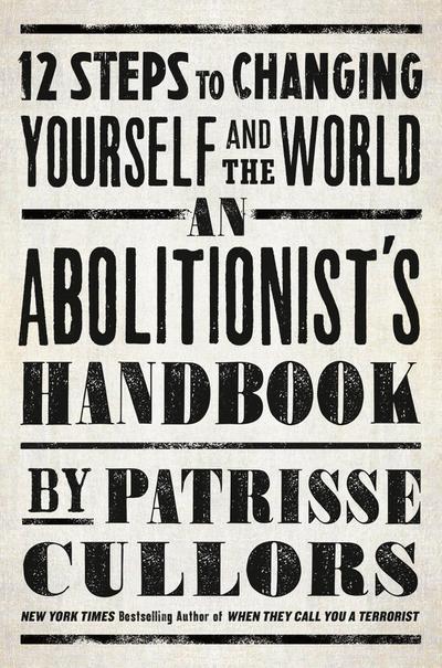 An Abolitionist’s Handbook