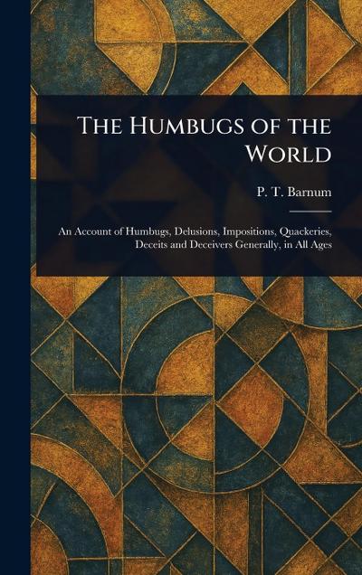 The Humbugs of the World