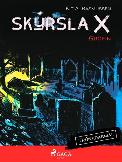 Skýrsla X - Gröfin