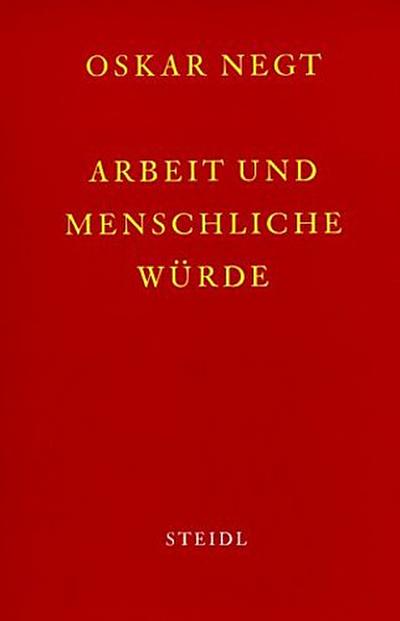 Werkausgabe / Arbeit und menschliche Würde