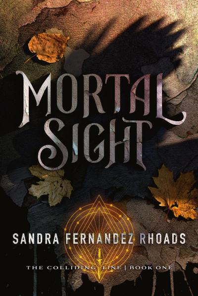 Mortal Sight (The Colliding Line, #1)